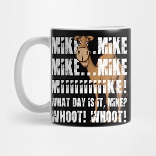 Funny Hump Day Meme For work guess what day it is mike Camel Mug